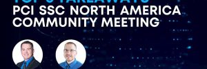 Top 6 Takeaways PCI Community Meeting