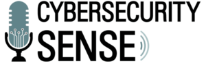 Cybersecurity Sense Podcast